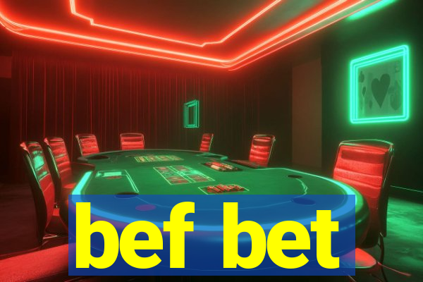 bef bet